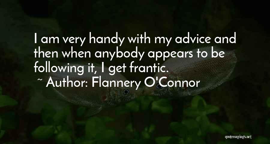 Not Following Advice Quotes By Flannery O'Connor
