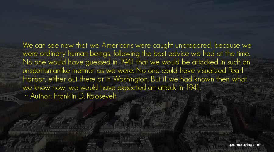 Not Following Advice Quotes By Franklin D. Roosevelt