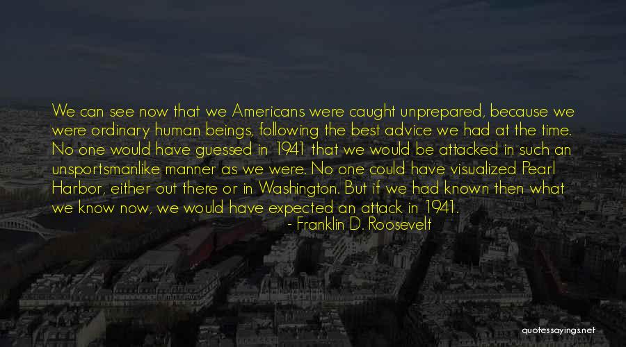 Not Following Advice Quotes By Franklin D. Roosevelt Not Following Advice Quotes By Franklin D. Roosevelt