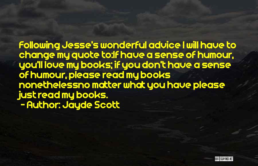 Not Following Advice Quotes By Jayde Scott