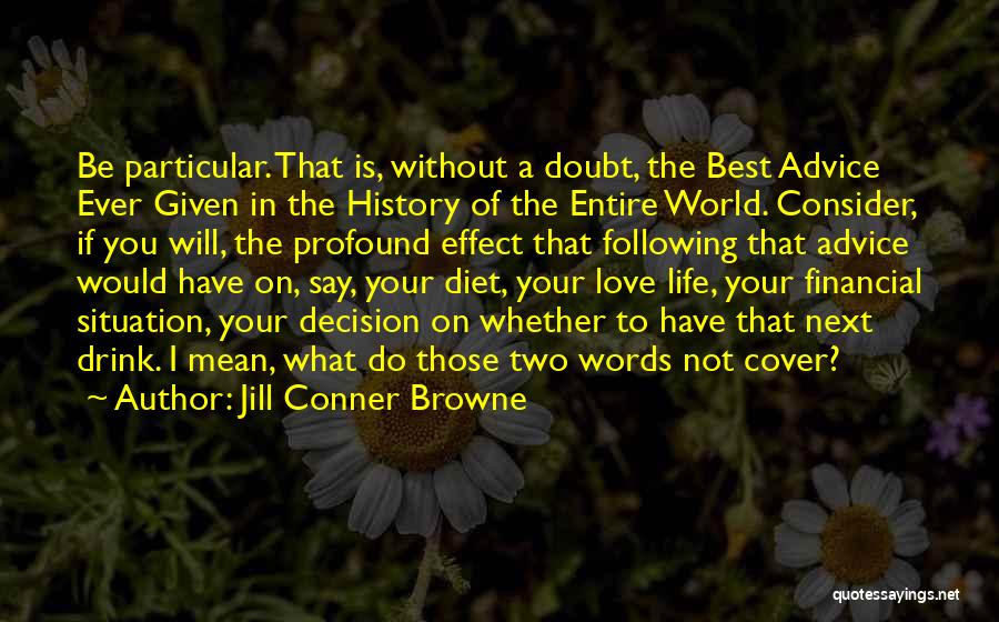 Not Following Advice Quotes By Jill Conner Browne