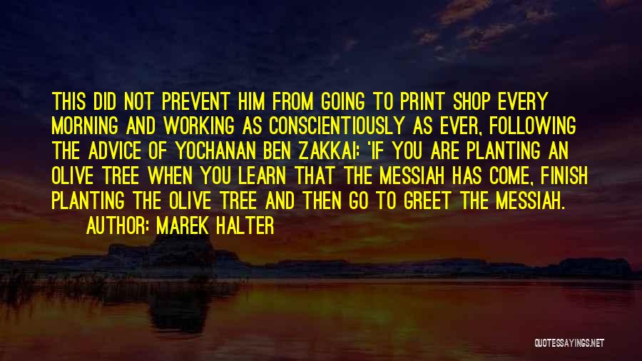 Not Following Advice Quotes By Marek Halter