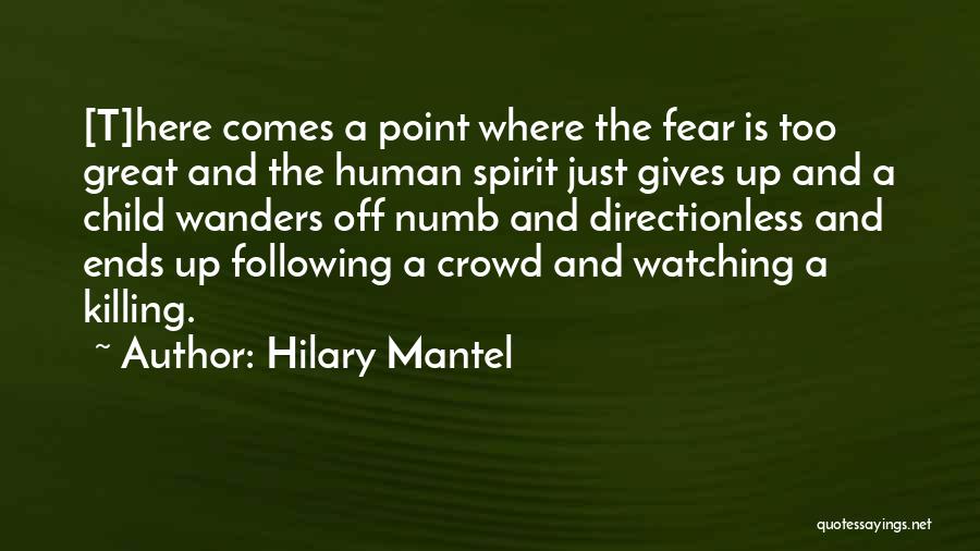 Not Following Crowd Quotes By Hilary Mantel