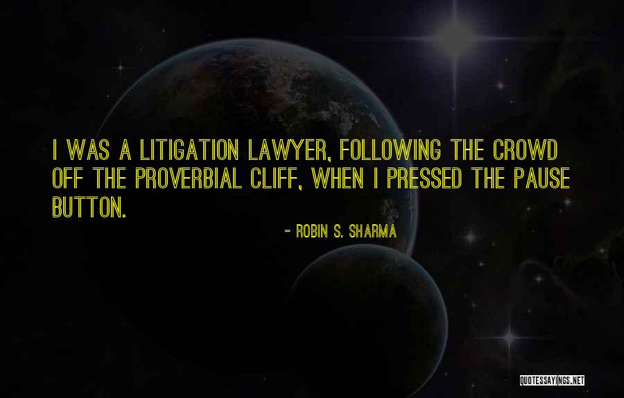Not Following Crowd Quotes By Robin S. Sharma Not Following Crowd Quotes By Robin S. Sharma