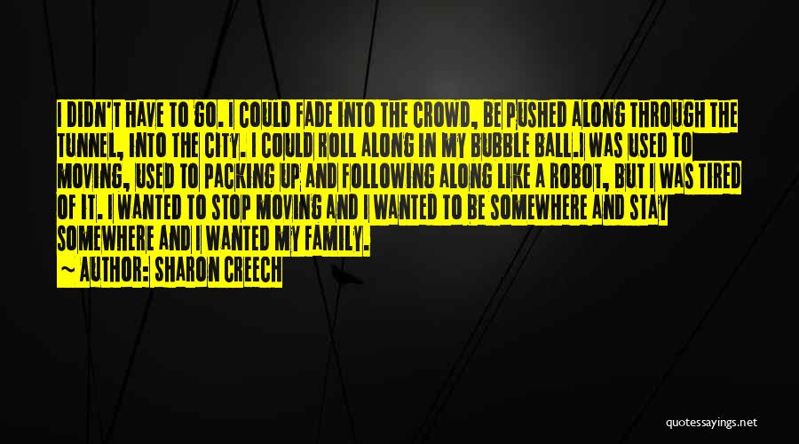 Not Following Crowd Quotes By Sharon Creech Not Following Crowd Quotes By Sharon Creech
