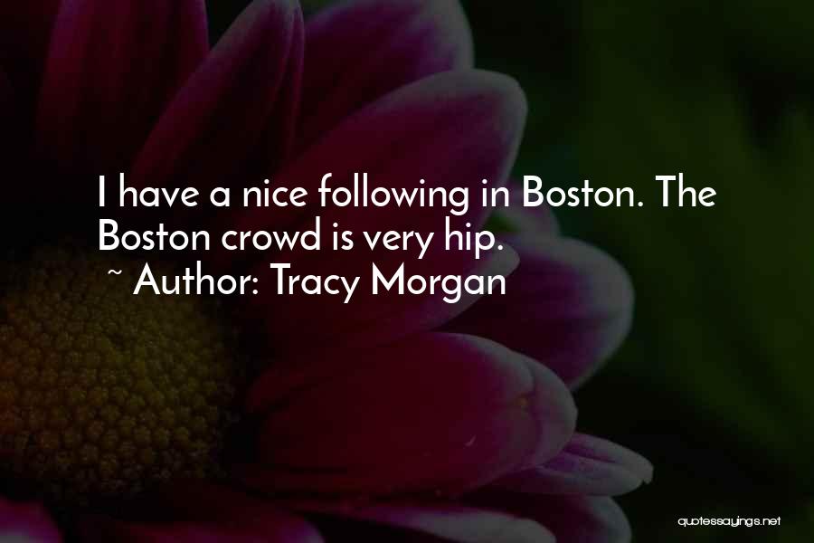 Not Following Crowd Quotes By Tracy Morgan