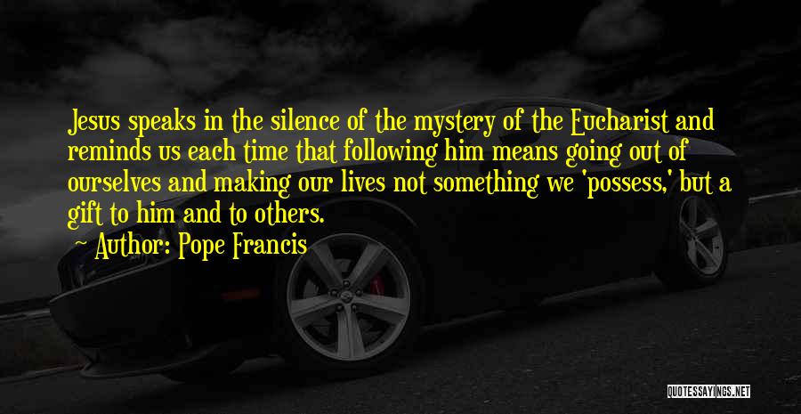 Not Following Others Quotes By Pope Francis