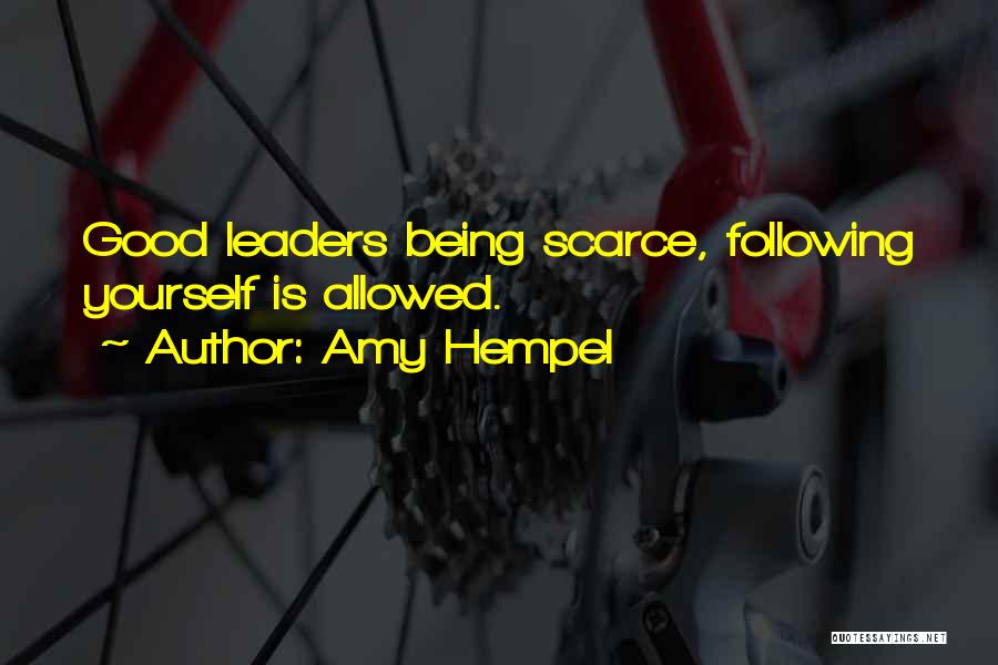 Not Following The Leader Quotes By Amy Hempel