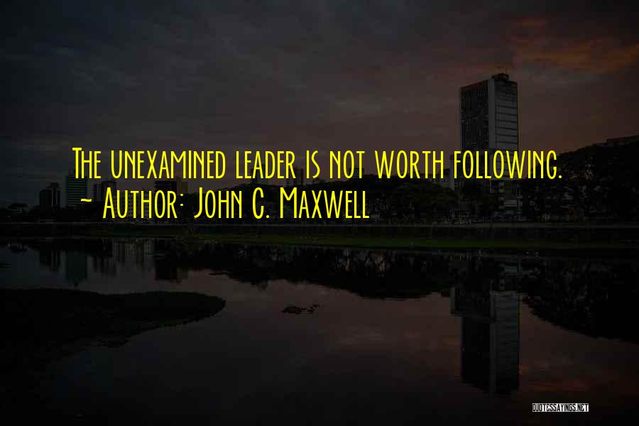 Not Following The Leader Quotes By John C. Maxwell