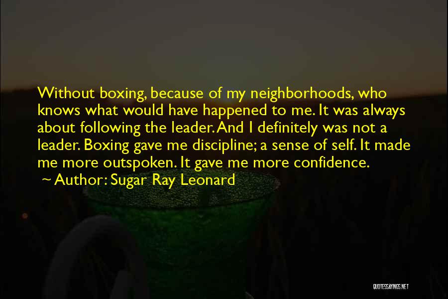 Not Following The Leader Quotes By Sugar Ray Leonard