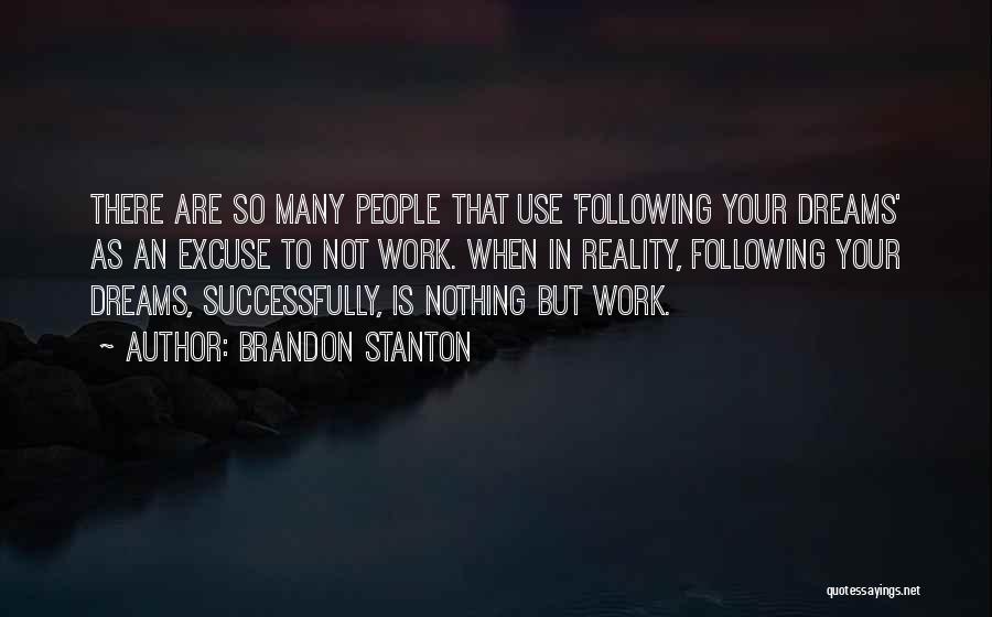 Not Following Your Dreams Quotes By Brandon Stanton