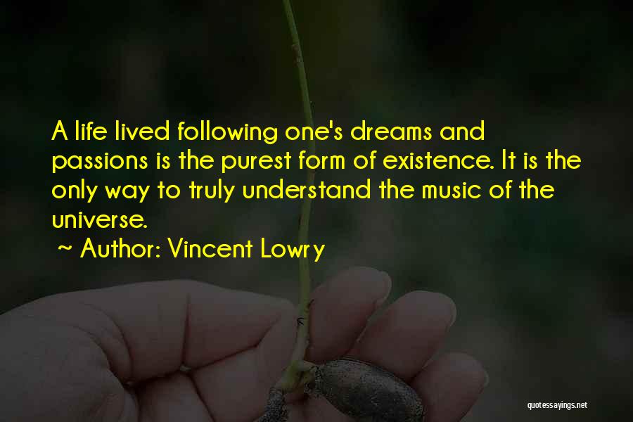 Not Following Your Dreams Quotes By Vincent Lowry