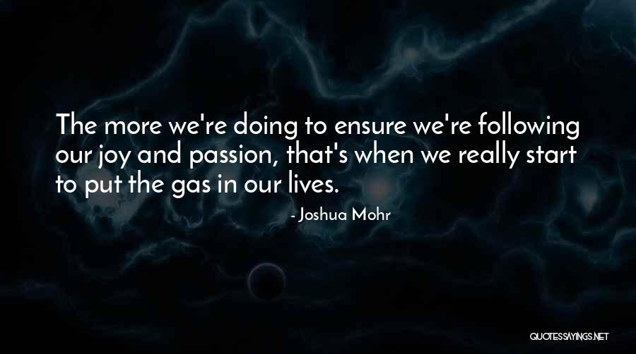 Not Following Your Passion Quotes By Joshua Mohr Not Following Your Passion Quotes By Joshua Mohr
