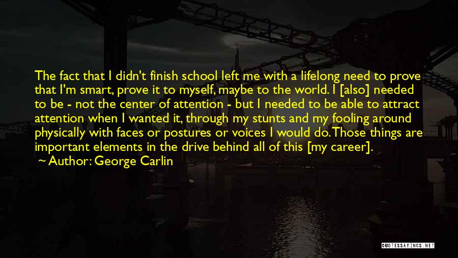 Not Fooling Me Quotes By George Carlin