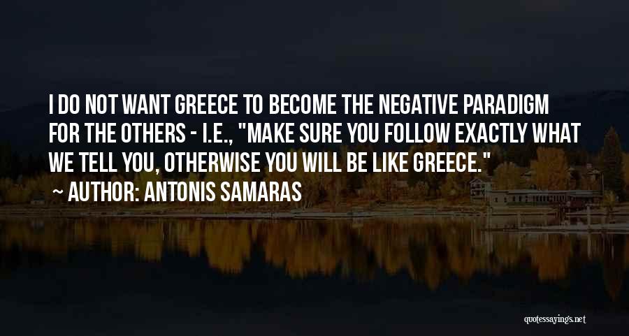 Not For Sure Quotes By Antonis Samaras