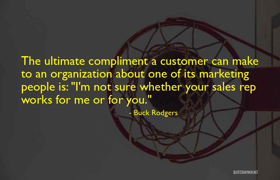 Not For Sure Quotes By Buck Rodgers Not For Sure Quotes By Buck Rodgers