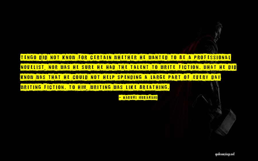 Not For Sure Quotes By Haruki Murakami Not For Sure Quotes By Haruki Murakami