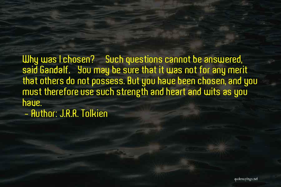 Not For Sure Quotes By J.R.R. Tolkien