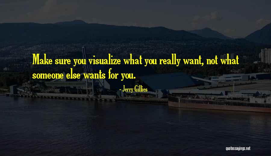 Not For Sure Quotes By Jerry Gillies Not For Sure Quotes By Jerry Gillies