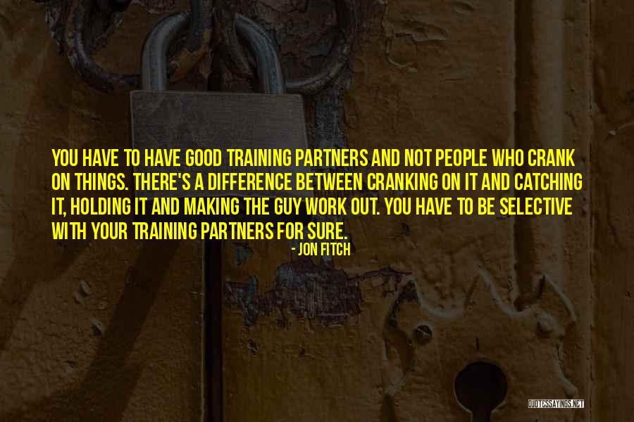 Not For Sure Quotes By Jon Fitch Not For Sure Quotes By Jon Fitch