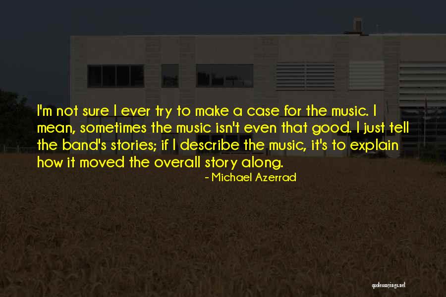 Not For Sure Quotes By Michael Azerrad Not For Sure Quotes By Michael Azerrad