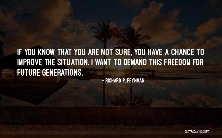 Not For Sure Quotes By Richard P. Feynman Not For Sure Quotes By Richard P. Feynman