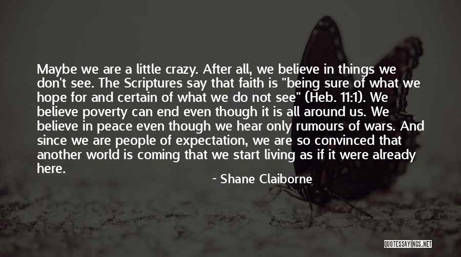 Not For Sure Quotes By Shane Claiborne