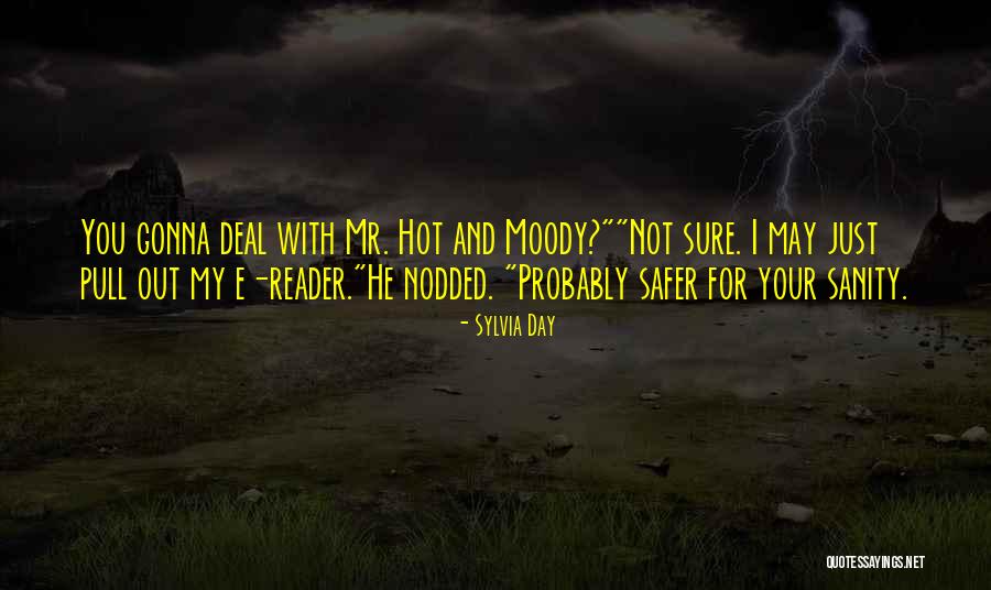 Not For Sure Quotes By Sylvia Day Not For Sure Quotes By Sylvia Day