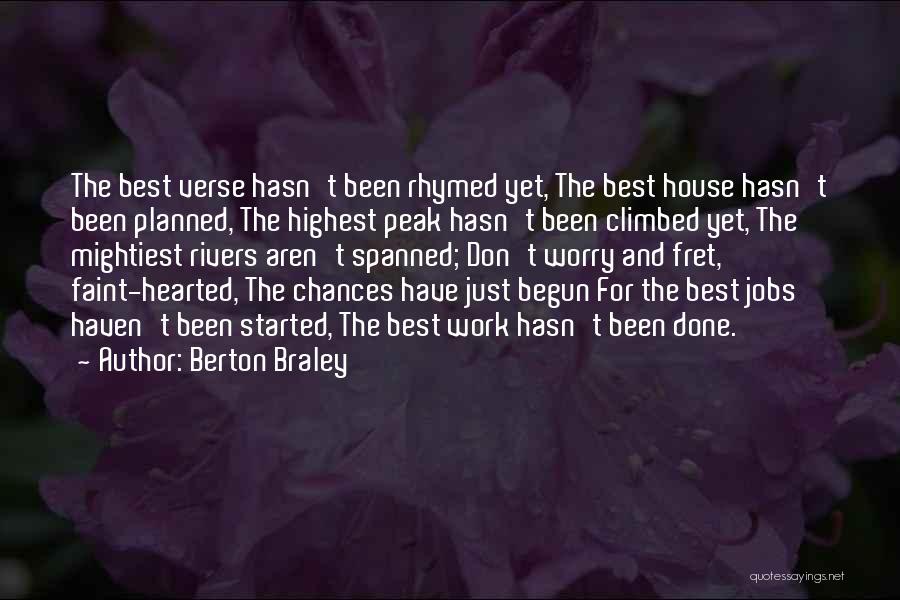 Not For The Faint Hearted Quotes By Berton Braley