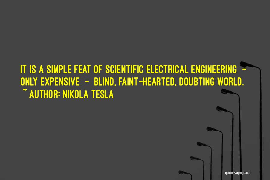 Not For The Faint Hearted Quotes By Nikola Tesla