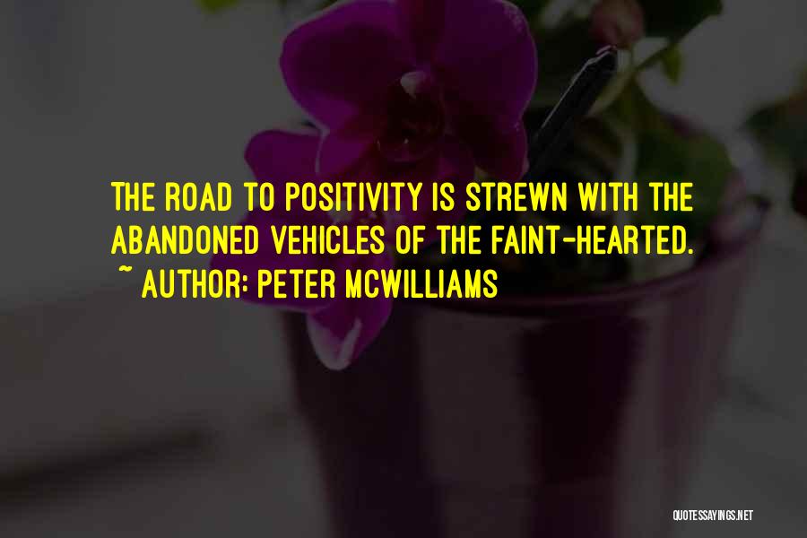 Not For The Faint Hearted Quotes By Peter McWilliams