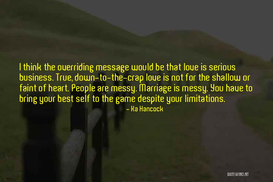 Not For The Faint Of Heart Quotes By Ka Hancock Not For The Faint Of Heart Quotes By Ka Hancock