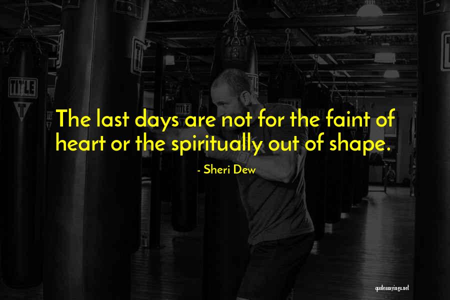 Not For The Faint Of Heart Quotes By Sheri Dew Not For The Faint Of Heart Quotes By Sheri Dew