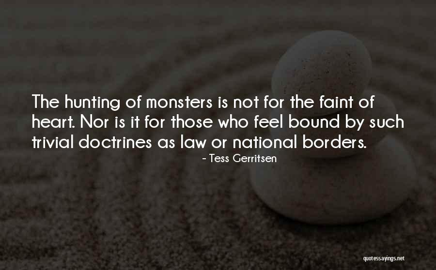 Not For The Faint Of Heart Quotes By Tess Gerritsen Not For The Faint Of Heart Quotes By Tess Gerritsen