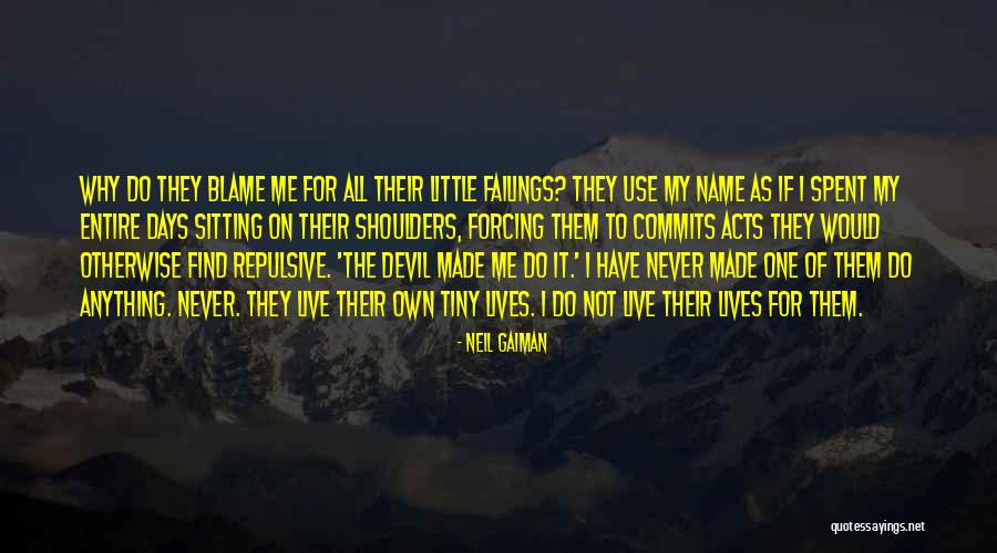 Not Forcing Anything Quotes By Neil Gaiman Not Forcing Anything Quotes By Neil Gaiman