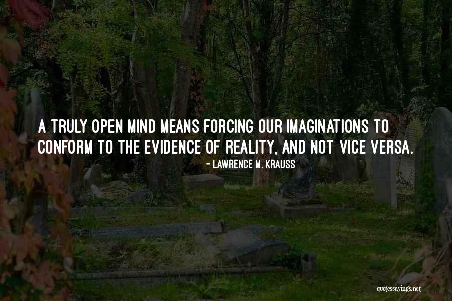Not Forcing Quotes By Lawrence M. Krauss Not Forcing Quotes By Lawrence M. Krauss