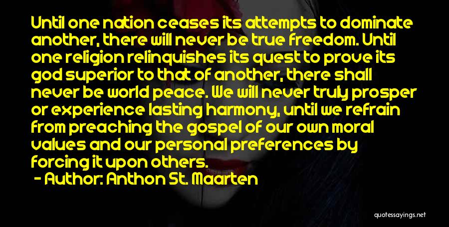 Not Forcing Religion Quotes By Anthon St. Maarten