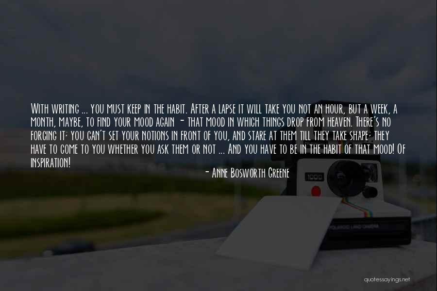 Not Forcing Things Quotes By Anne Bosworth Greene Not Forcing Things Quotes By Anne Bosworth Greene