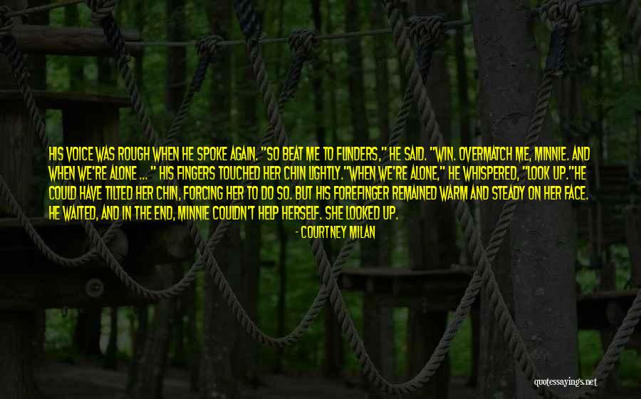 Not Forcing Things Quotes By Courtney Milan Not Forcing Things Quotes By Courtney Milan
