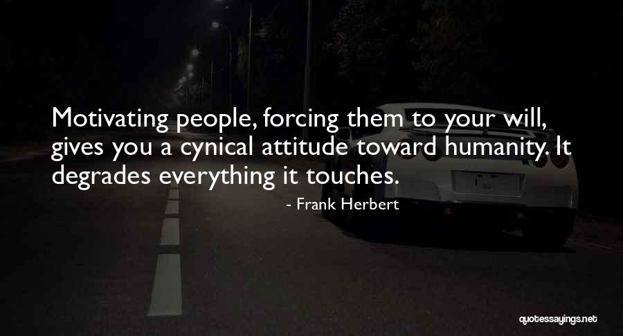 Not Forcing Things Quotes By Frank Herbert