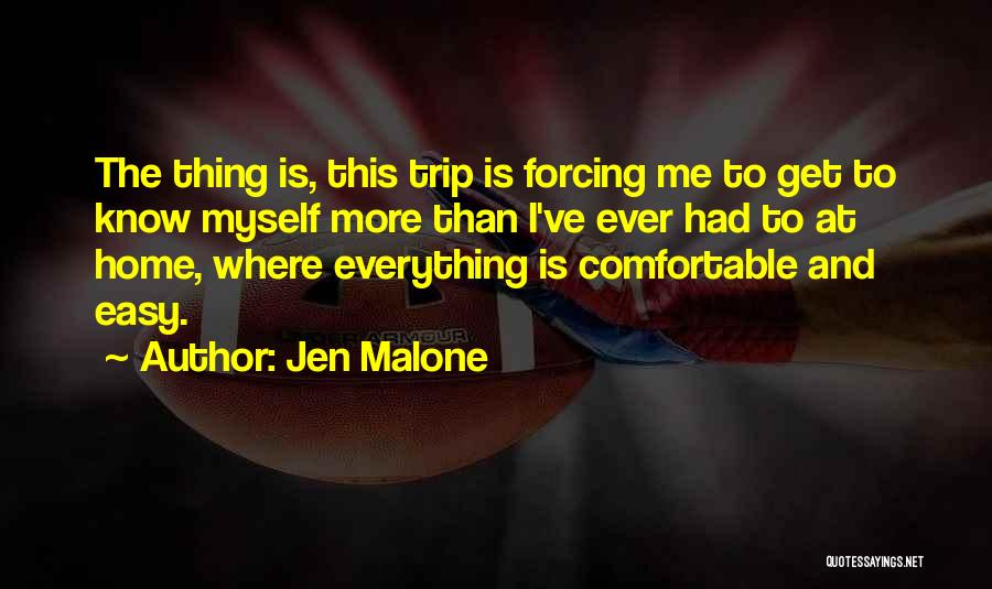 Not Forcing Things Quotes By Jen Malone