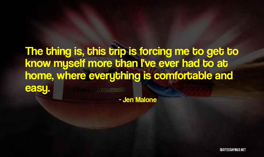 Not Forcing Things Quotes By Jen Malone