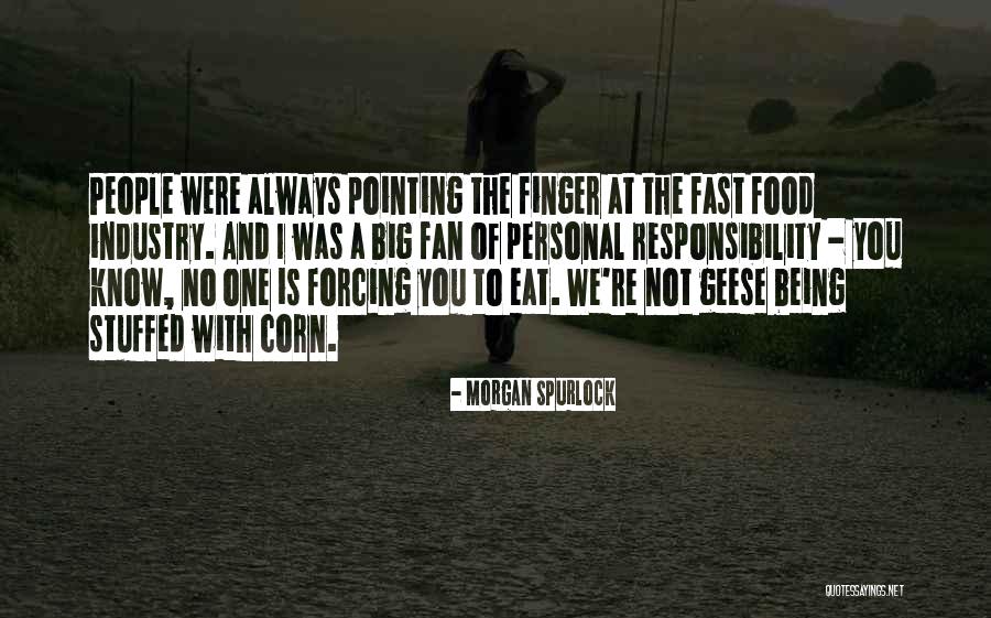 Not Forcing Things Quotes By Morgan Spurlock Not Forcing Things Quotes By Morgan Spurlock