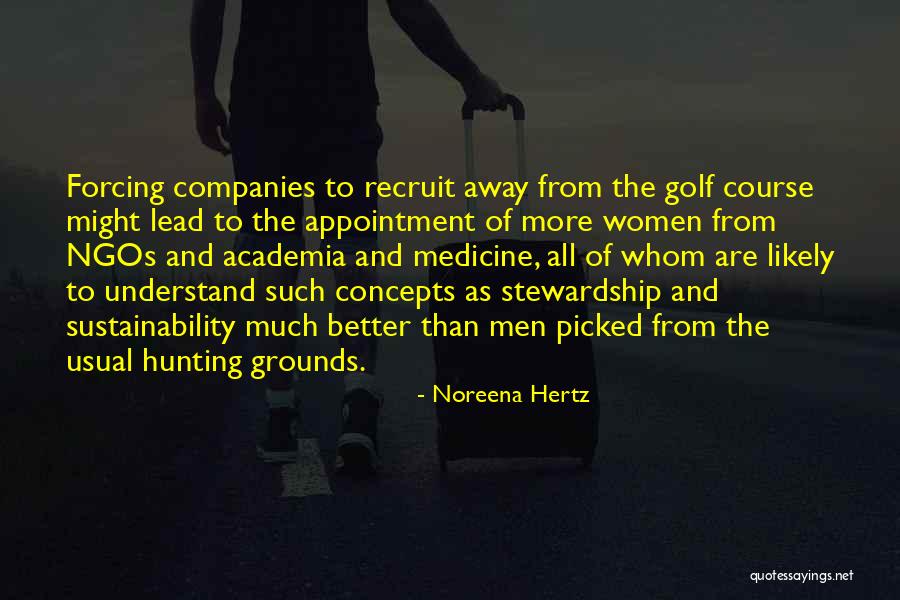Not Forcing Things Quotes By Noreena Hertz Not Forcing Things Quotes By Noreena Hertz