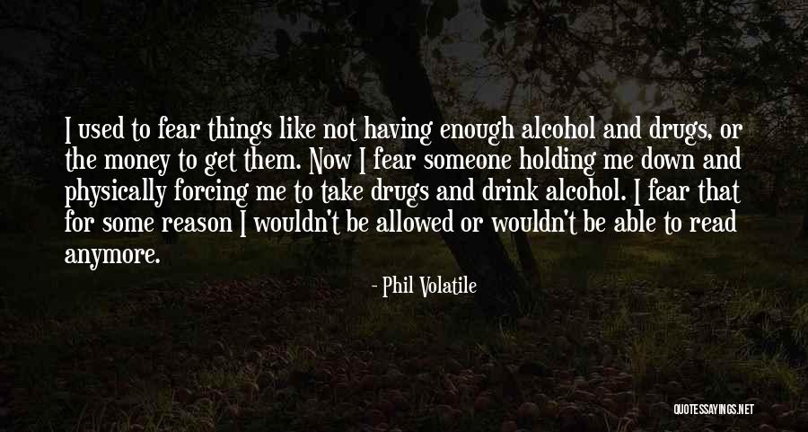 Not Forcing Things Quotes By Phil Volatile Not Forcing Things Quotes By Phil Volatile