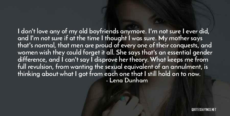 Not Forget Love Quotes By Lena Dunham Not Forget Love Quotes By Lena Dunham