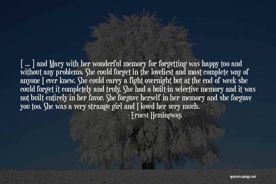 Not Forgetting A Loved One Quotes By Ernest Hemingway, Not Forgetting A Loved One Quotes By Ernest Hemingway,