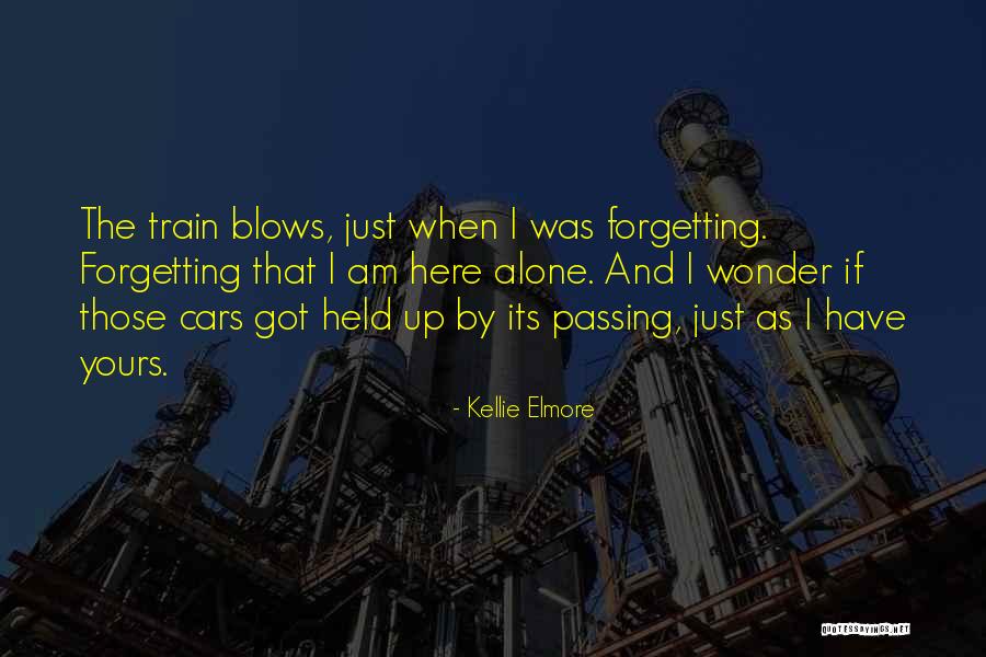 Not Forgetting A Loved One Quotes By Kellie Elmore Not Forgetting A Loved One Quotes By Kellie Elmore