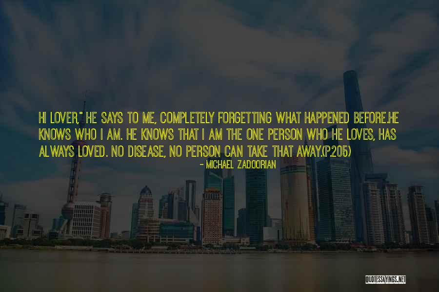 Not Forgetting A Loved One Quotes By Michael Zadoorian Not Forgetting A Loved One Quotes By Michael Zadoorian