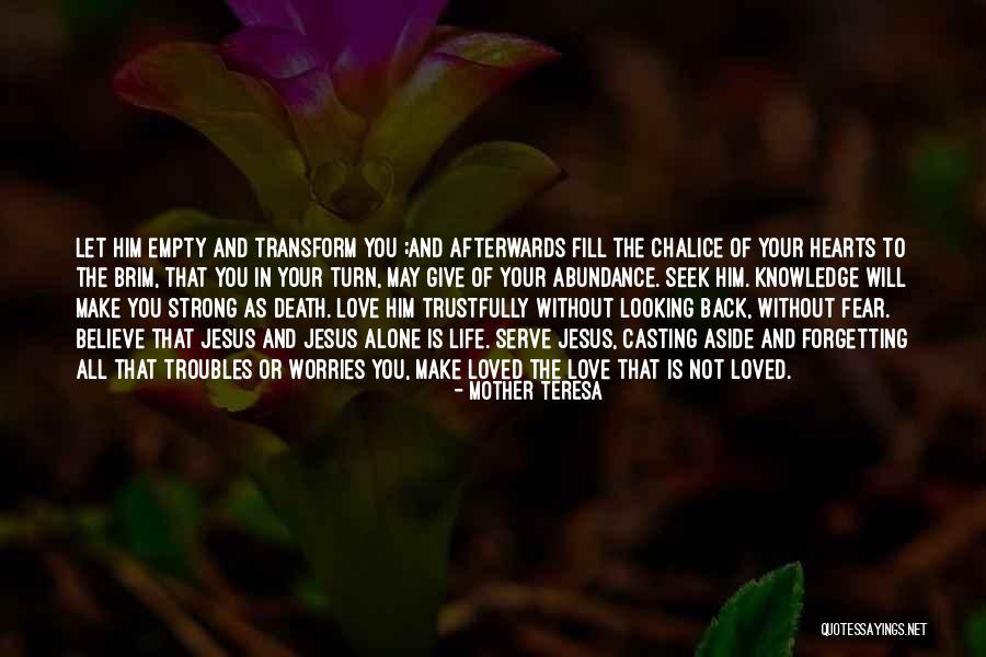 Not Forgetting A Loved One Quotes By Mother Teresa Not Forgetting A Loved One Quotes By Mother Teresa